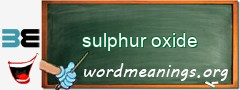 WordMeaning blackboard for sulphur oxide